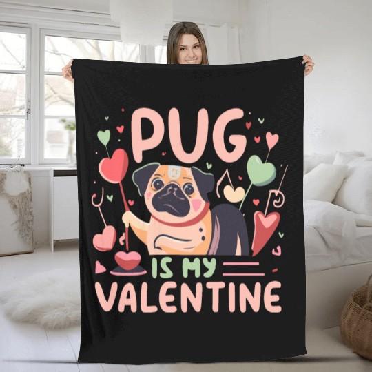 Pug Is My Valentine Cute Valentines Fleece Blankets