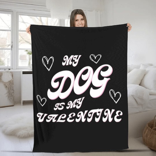 my dog is my valentine Fleece Blankets