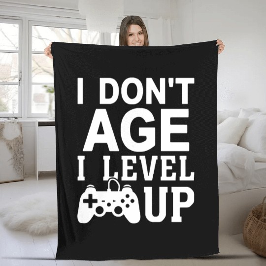 I Don t Age I Level Up Fleece Blankets