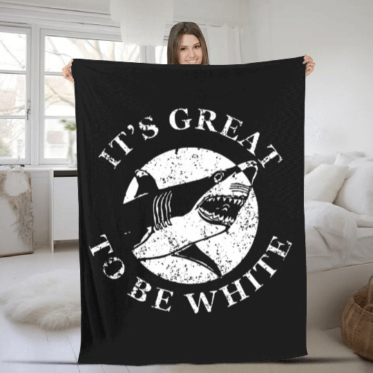 It s Great To Be White Fleece Blankets