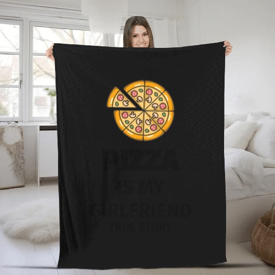 PIZZA is my Boyfriend - Girlfriend True Story Fleece Blankets