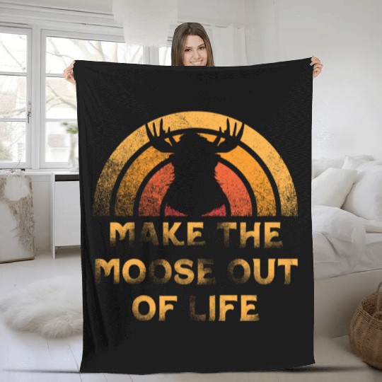 Make The Moose Out Of Life Cool Moose Fleece Blankets
