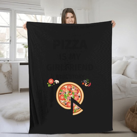 PIZZA is my Boyfriend - Girlfriend True Story Fleece Blankets