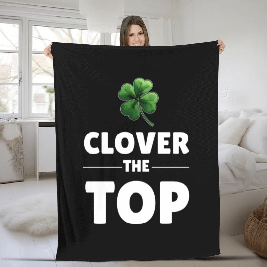CLOVER THE TOP, funny st patricks day Fleece Blankets