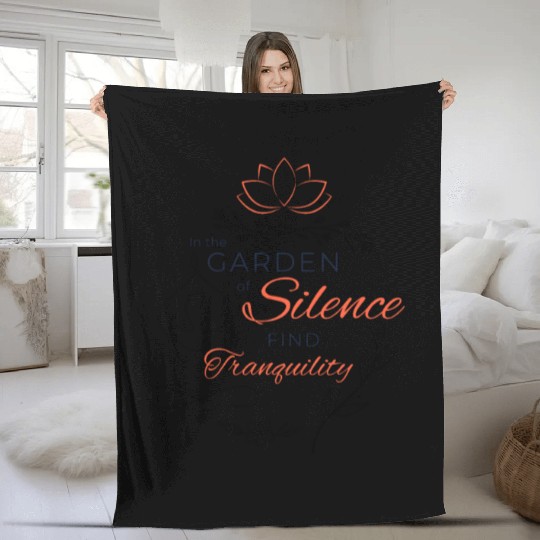 Garden of Silence Tranquility Quote Design Fleece Blankets