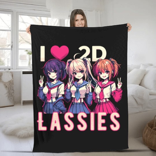 I Love 2D Lassies Anime Manga Waifu Otaku Novel Fleece Blankets