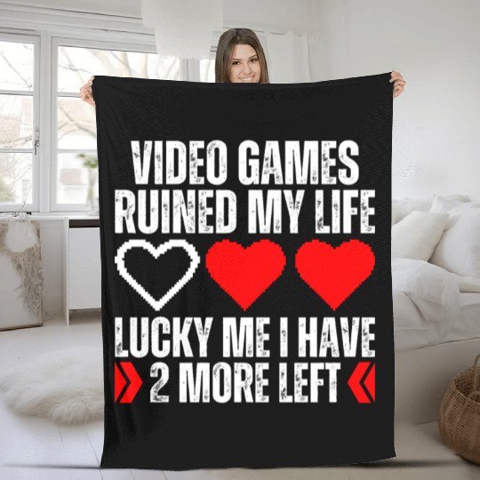 Video Games Ruined My Life Funny Gamer Geek Gaming Fleece Blankets