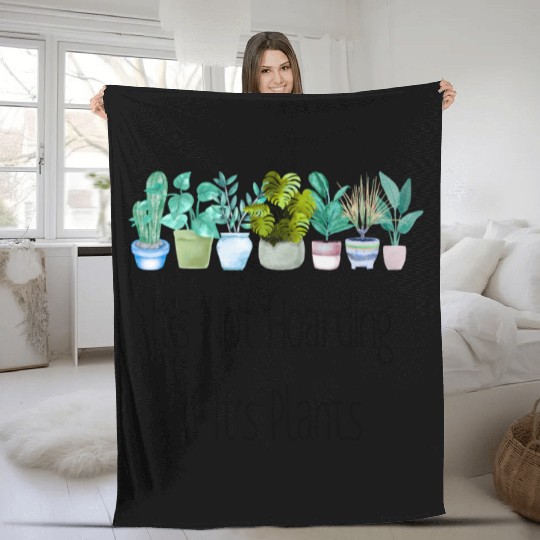 It's Not Hoarding Plants Gardener Gift Fleece Blankets