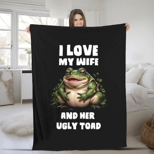 I love my wife and her ugly toad herpetologist Fleece Blankets