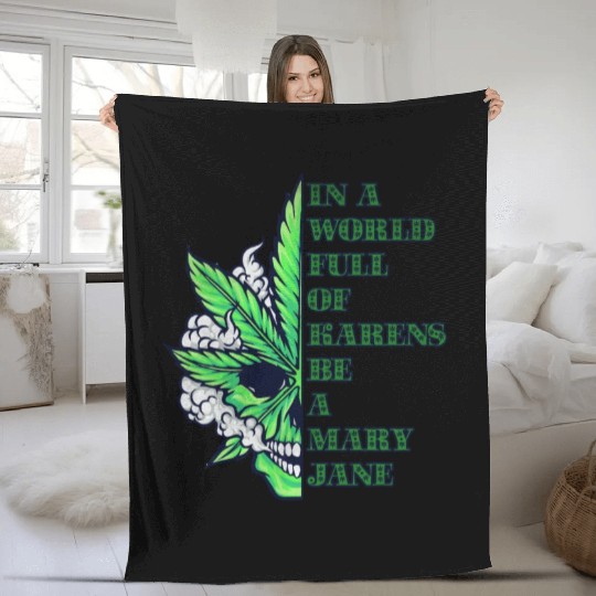 In a world full of Karens be a Mary Jane Fleece Blankets