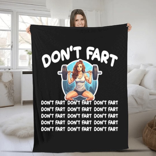 Funny Fitness Don't Fart Weightlifting Gym for a Fleece Blankets