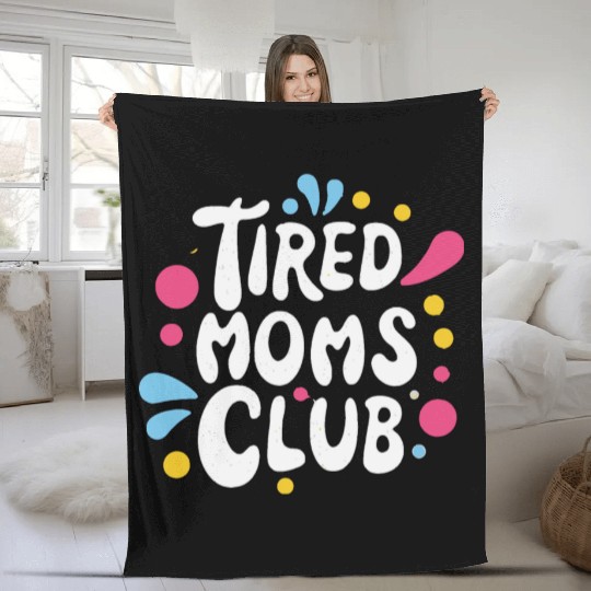 Tierd moms club members for fun Fleece Blankets