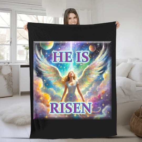 Angelic Joy and Supernatural Elation, HE IS RISEN! Fleece Blankets
