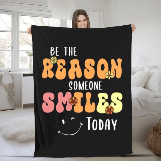 Be the Reason Someone Smiles Today Kindness Fleece Blankets