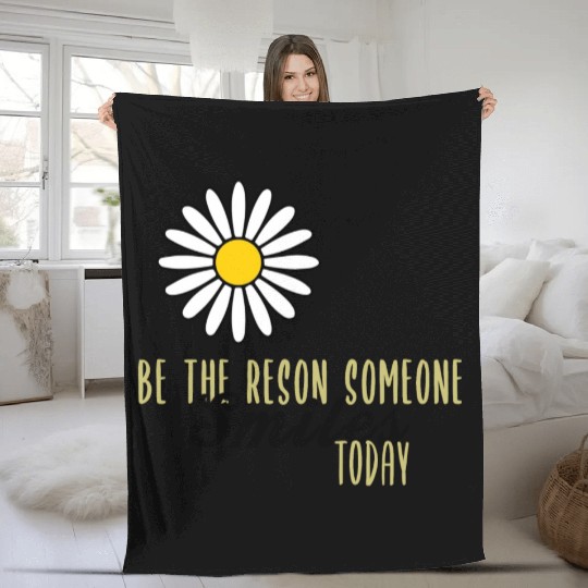 Be the Reason Someone Smiles Today Kindness Fleece Blankets