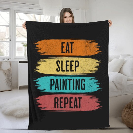Eat Sleep Painting Repeat Fleece Blankets