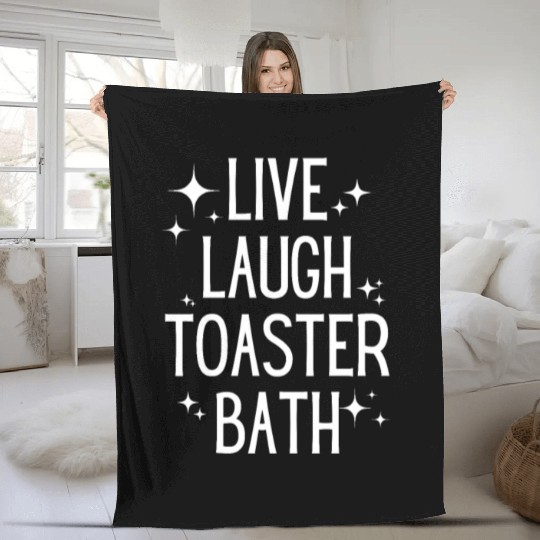 Live Laugh Toaster Bath Fleece Blankets