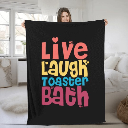Live Laugh Toaster Bath Fleece Blankets