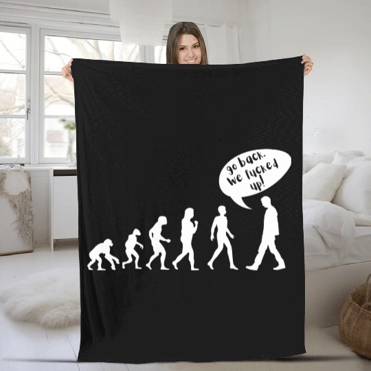 Go Back. We Fucked Up – Funny Evolution Design Fleece Blankets