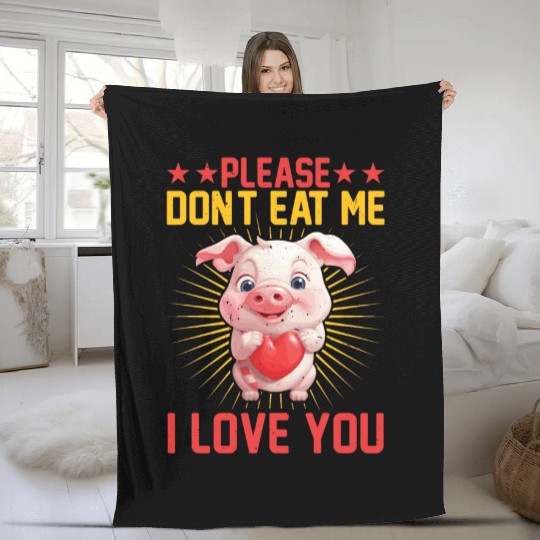 Please Don't Eat Me, I Love You 5 Fleece Blankets