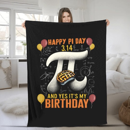 Happy Pi Day Fleece Blankets, 3.14 And Yes Its My Birthday