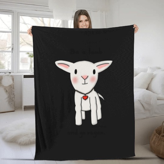 Be a Lamb and Go Vegan Fleece Blankets