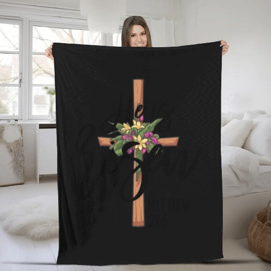 He Is Risen Matthew 28:6 Christian Jesus Is Risen Fleece Blankets