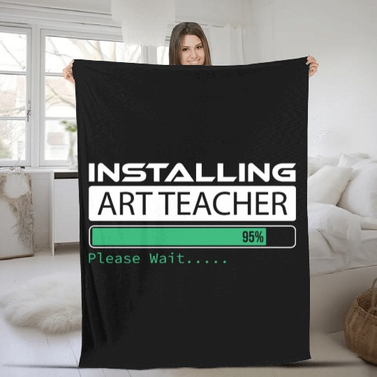 Installing Art Teacher Please Wait Art Teacher Fleece Blankets