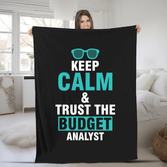 Keep Calm & Trust The Budget Analyst Fleece Blankets