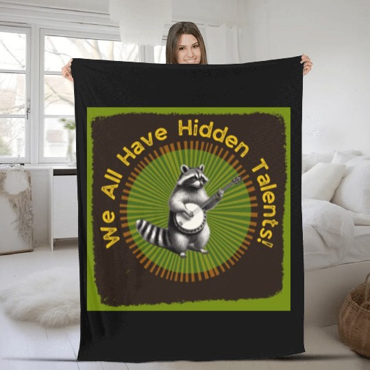 Funny Raccoon Design - We All Have Hidden Talents Fleece Blankets