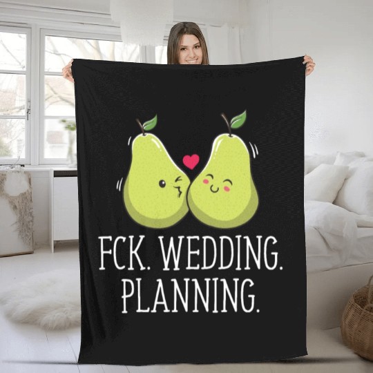Wedding Planning Engagement Funny Engaged Humor Fleece Blankets