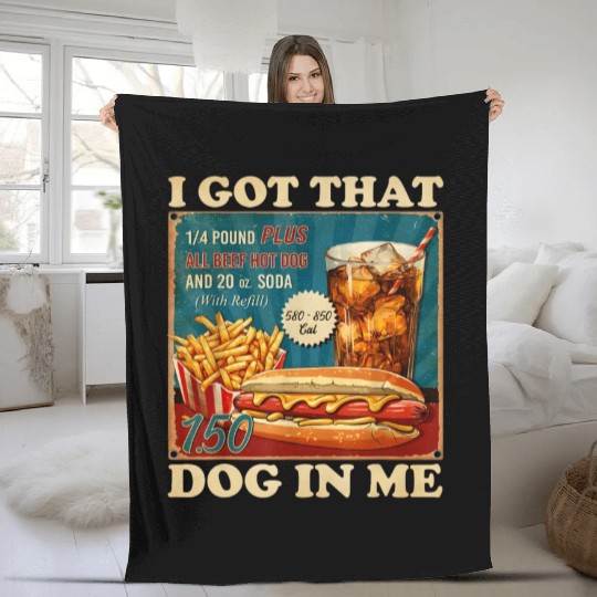 I Got That Dog In Me, Funny Hot Dogs Combo 4th Fleece Blankets