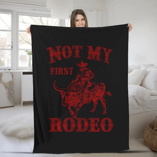 Not My First Rodeo Fleece Blankets