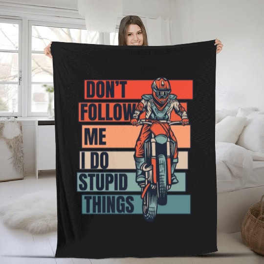 Don't Follow Me I Do Stupid Things Racing Riders Fleece Blankets