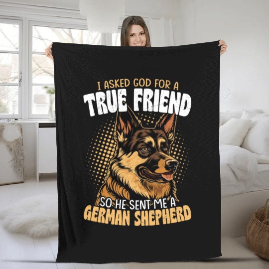 I Asked God For A True Friend Puppy Mom Dad German Fleece Blankets