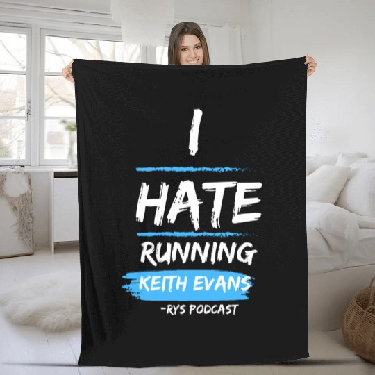 Keith Evans "I Hate Running" Fleece Blankets