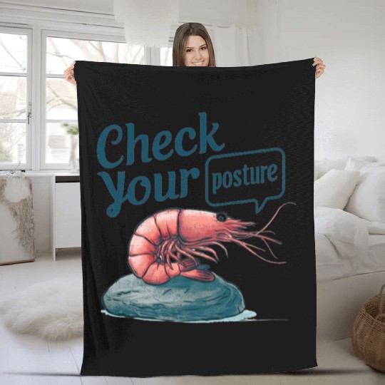 Funny Shrimp "Check Your Posture" Fleece Blankets