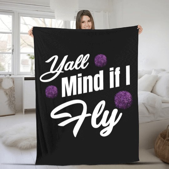 Yall Mind If I Fly Funny Cheer Flyer Football Fleece Blankets