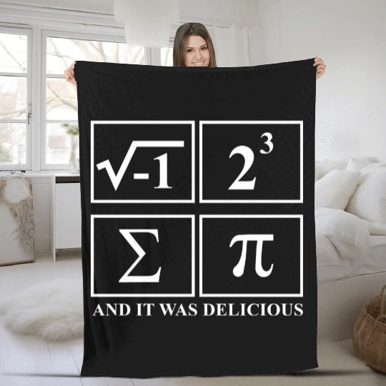 I Ate Some Pie and It Was Delicious Math Pun Pi Fleece Blankets