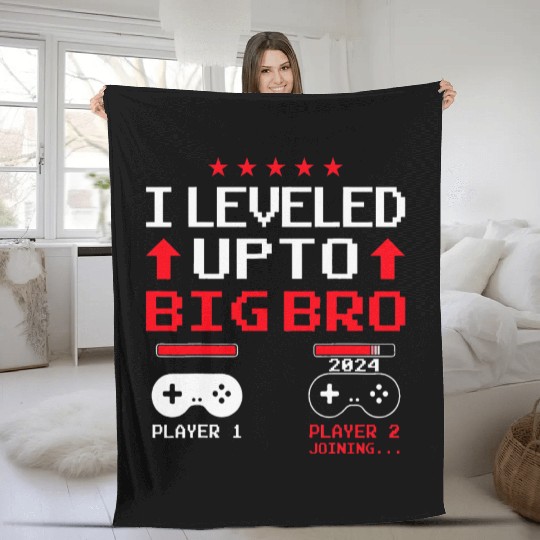 I Leveled Up To Big Bro Fleece Blankets