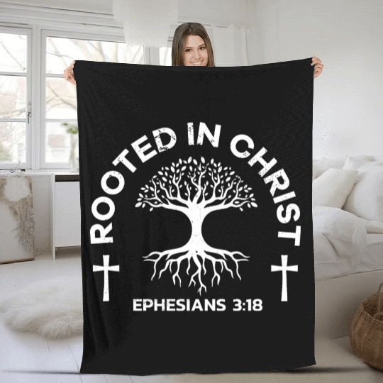 Rooted In Christ Ephesians 3:18 Bible Verse Jesus Fleece Blankets