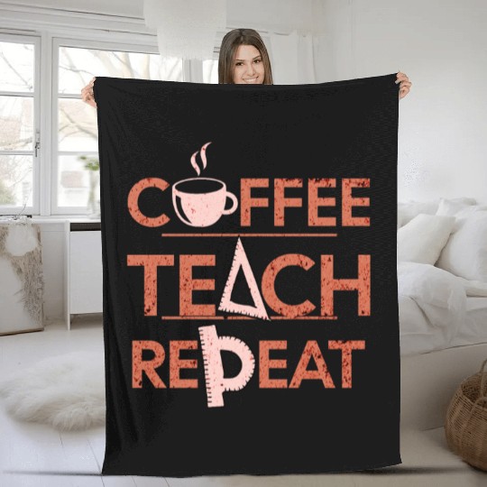 Coffee Teach Repeat Fleece Blankets