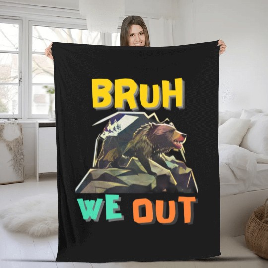 BRUH WE OUT Fleece Blankets