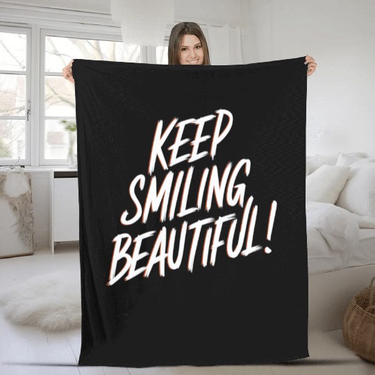 Keep Smiling Beautiful Positive Affirmation Fleece Blankets