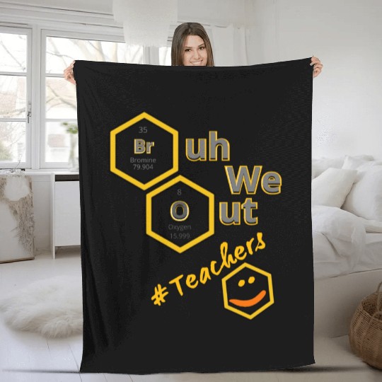 Bruh We Out # Teachers Fleece Blankets