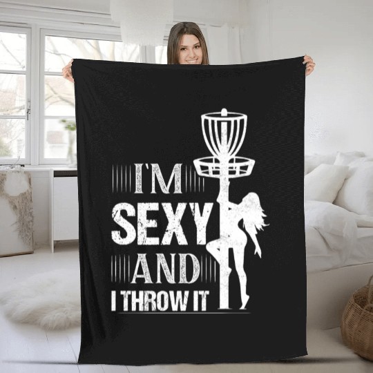 I'm Sexy And I Throw It Frisbee Disc Golf Fleece Blankets