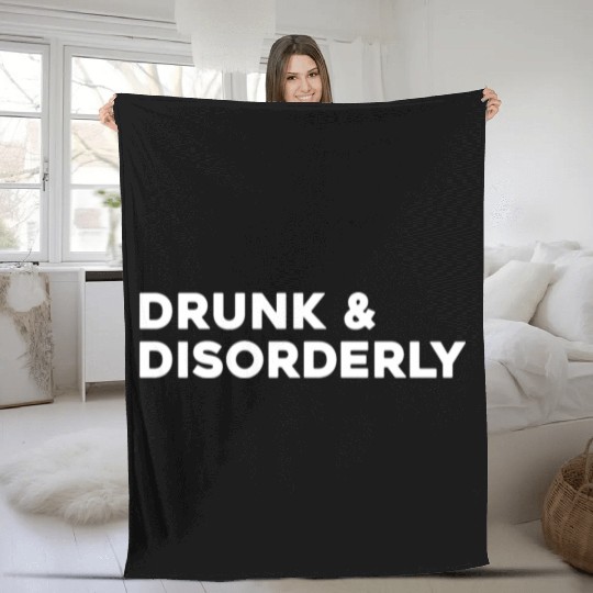 Drunk And Disorderly Fleece Blankets