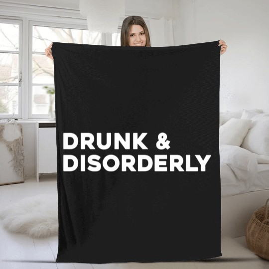Drunk And Disorderly Fleece Blankets