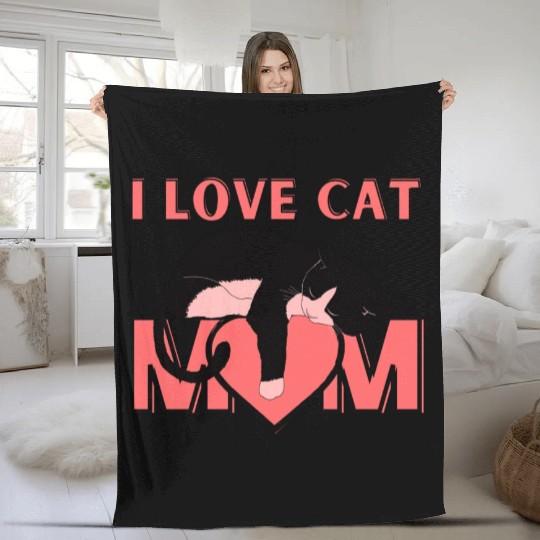I Love Cat Mom Cats Lover Fleece Blankets