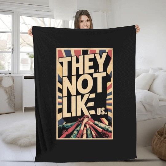 They not like us Fleece Blankets